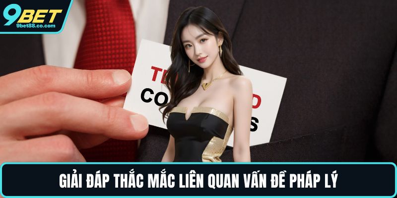 Giải đáp thắc mắc liên quan vấn đề pháp lý