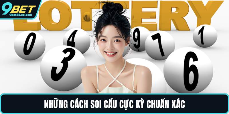 Những cách soi cầu cực kỳ chuẩn xác
